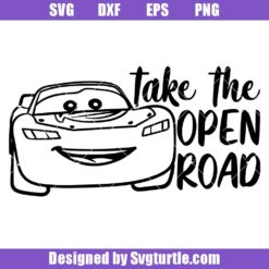 Take-the-open-road-svg,-lightning-mcqueen-cars-svg,-disneyland-svg