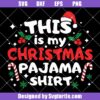 This is my christmas pajama shirt svg
