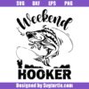 Weekend Hooker Svg