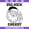 Big-nick-energy-santa-svg,-funny-xmas-svg,-santa-clau-svg