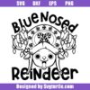 Blue Nosed Reindeer Svg