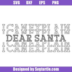 Dear Santa I Can Explain Svg, Dear santa Leopard Svg, Christmas Svg