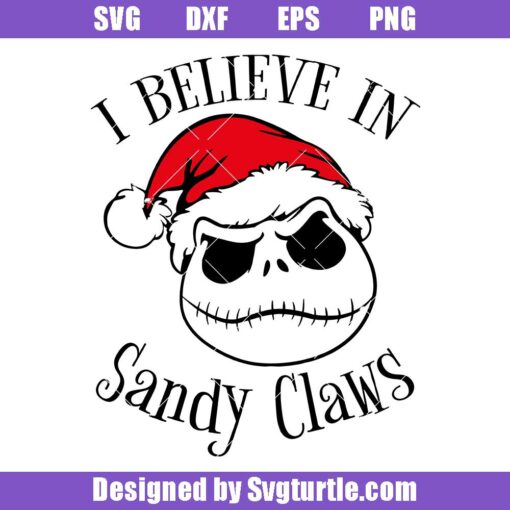 I Believe In Sandy Claws Svg