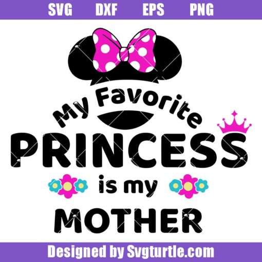 My Favorite Princess is My Mother Svg