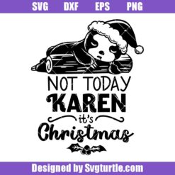 Not-today-karen-it's-christmas-svg,-cute-xmas-svg,-christmas-karen-svg