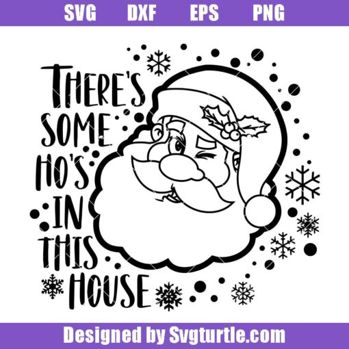 There's-some-hos-in-this-house-svg,-santa-claus-svg,-christmas-2022-svg