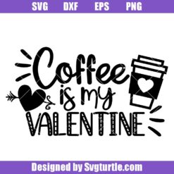 Coffee-is-my-valentine-svg,-coffee-lover-svg,-valentines-svg