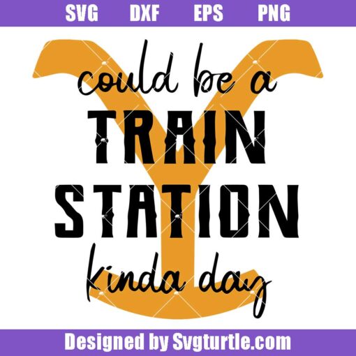 Could-be-a-train-station-kinda-day-svg,-yellowstone-svg