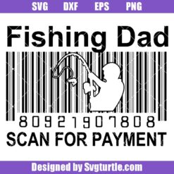 Fishing-dad-scan-for-payment-svg,-fishing-lovers-svg,-fishing-svg