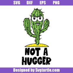 I'm Not A Hugger Svg