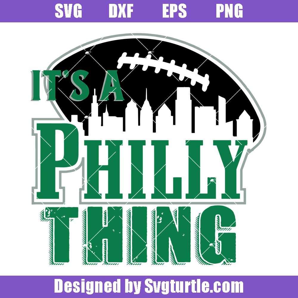 It's a Philly Thing Svg, Philadelphia Fans Svg, Football Svg