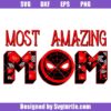 Most Amazing MomSvg