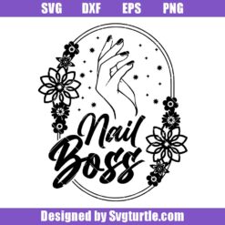 Nail Boss Svg, Manicure Svg, Nail Queen Svg, Manicure Master Svg