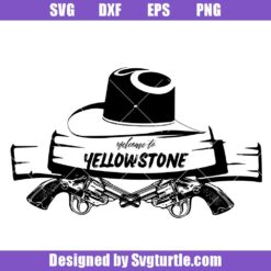 Welcome to Yellowstone Svg, Dutton Ranch Montona Svg, Western Svg