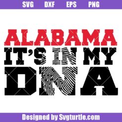 Alabama It's In My DNA Svg