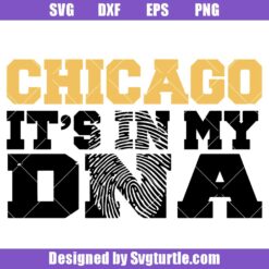 Chicago It's In My DNA Svg, Chicago Love Svg, USA Map Svg