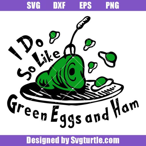 I-do-so-like-green-eggs-and-ham-svg,-dr-seuss-day-svg,-school-svg