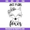 Just-a-girl-who-loves-foxes-svg,-cute-fox-svg,-floral-fox-svg