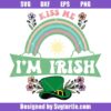St Patrick's Day Kiss Me I'm Irish Svg
