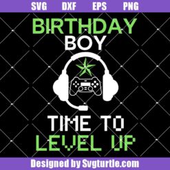 Birthday-boy-time-to-level-up-svg,-gamer-birthday-svg