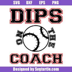 Dips On The Coach Svg