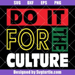 Do-it-for-the-culture-svg,-black-woman-afro-girl-svg,-juneteenth-svg