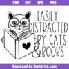 Easily-distracted-by-cats-and-books-svg,-cat-owner-svg,-cat-svg