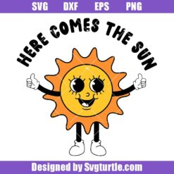 Here Comes The Sun Svg, Summer Vibes Svg, Family Vacation Svg