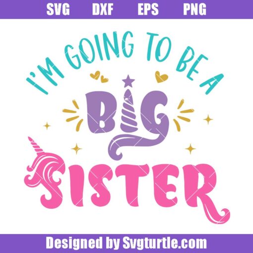 I'm-going-to-be-a-big-sister-svg,-unicorn-sister-svg,-big-sister-svg