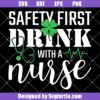Safety-first-drink-with-a-nurse-svg,-funny-nursing-svg