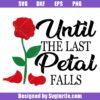 Until The Last Petal Fall Svg