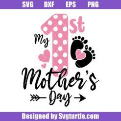 My First Mother's Day Svg, 1st Mothers Day Svg, Mommy And Me Svg