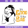 Scar Good To Be Bad Svg