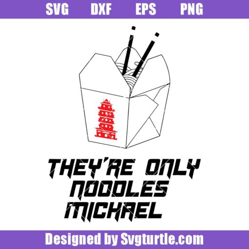 They're Only Noodles Michael Svg