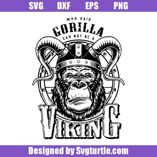 Who-said-gorilla-can-not-be-a-viking-svg,-vikings-svg,-gorilla-svg