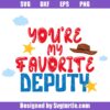 You're My Favorite Deputy Svg