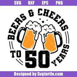 Beers-and-cheers-to-50-years-svg,-50th-birthday-with-beer-mug-svg