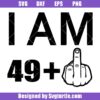 I am 49 Plus One Svg