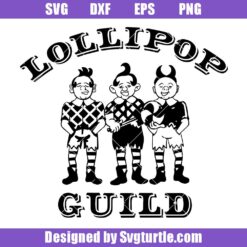 Lollipop-guild-svg,-munchkin-land-svg,-wizard-of-oz-svg