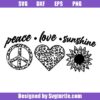Peace Love Sunshine Svg