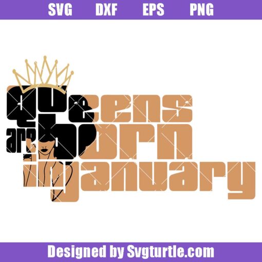 Queens Are Born In January Svg