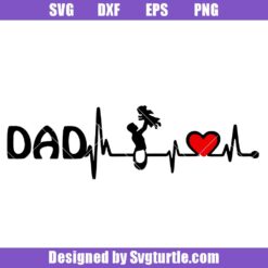 Dad Beats Svg, Father and Daughter Svg