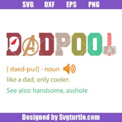 Dadpool Like A Dad Only Cooler Handsome Svg