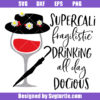 Supercali Fragilistic Drinking All dDay Docious Svg