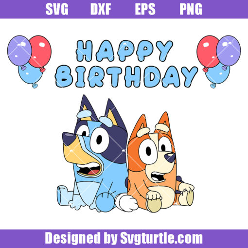 Bluey and Bingo Birthday Svg