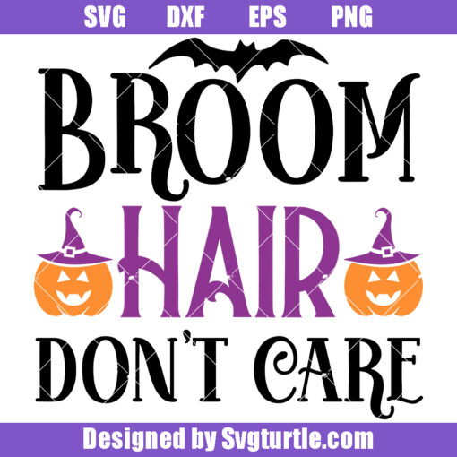 Broom Hair Don't Care Svg, Cute Funny Ghost Svg, Mom Teacher Svg
