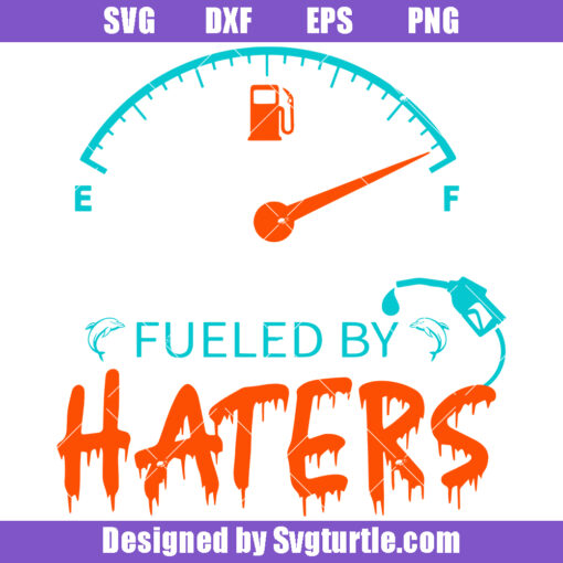 Dolphins Fueled By Haters Svg, Dolphins Football Svg, Dolphins Fan Svg
