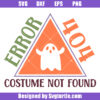Error 404 Costume Not Found Svg, Cute Funny Ghost Svg
