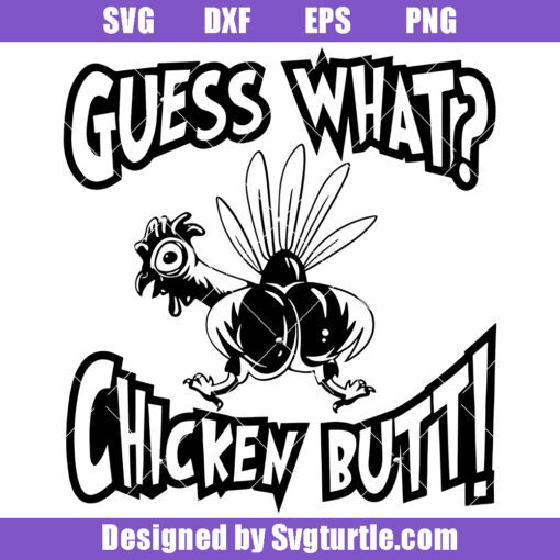 Guess What Chicken Butt Svg, Funny Baby Saying Svg