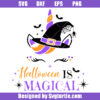 Halloween Is Magical Svg, Unicorn Witch Svg, Baby Kids Svg